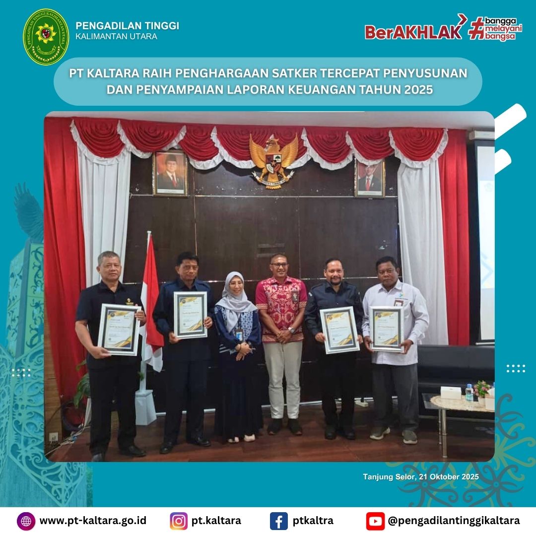 PENGADILAN TINGGI KALIMANTAN UTARA RAIH PENGHARGAAN SATUAN KERJA TERCEPAT DALAM PENYUSUNAN DAN PENYAMPAIAN LAPORAN KEUANGAN TAHUN 2025