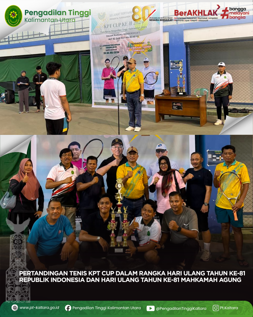PERTANDINGAN TENIS KPT CUP DALAM RANGKA HARI ULANG TAHUN KE-81 REPUBLIK INDONESIA DAN HARI ULANG TAHUN KE-81 MAHKAMAH AGUNG