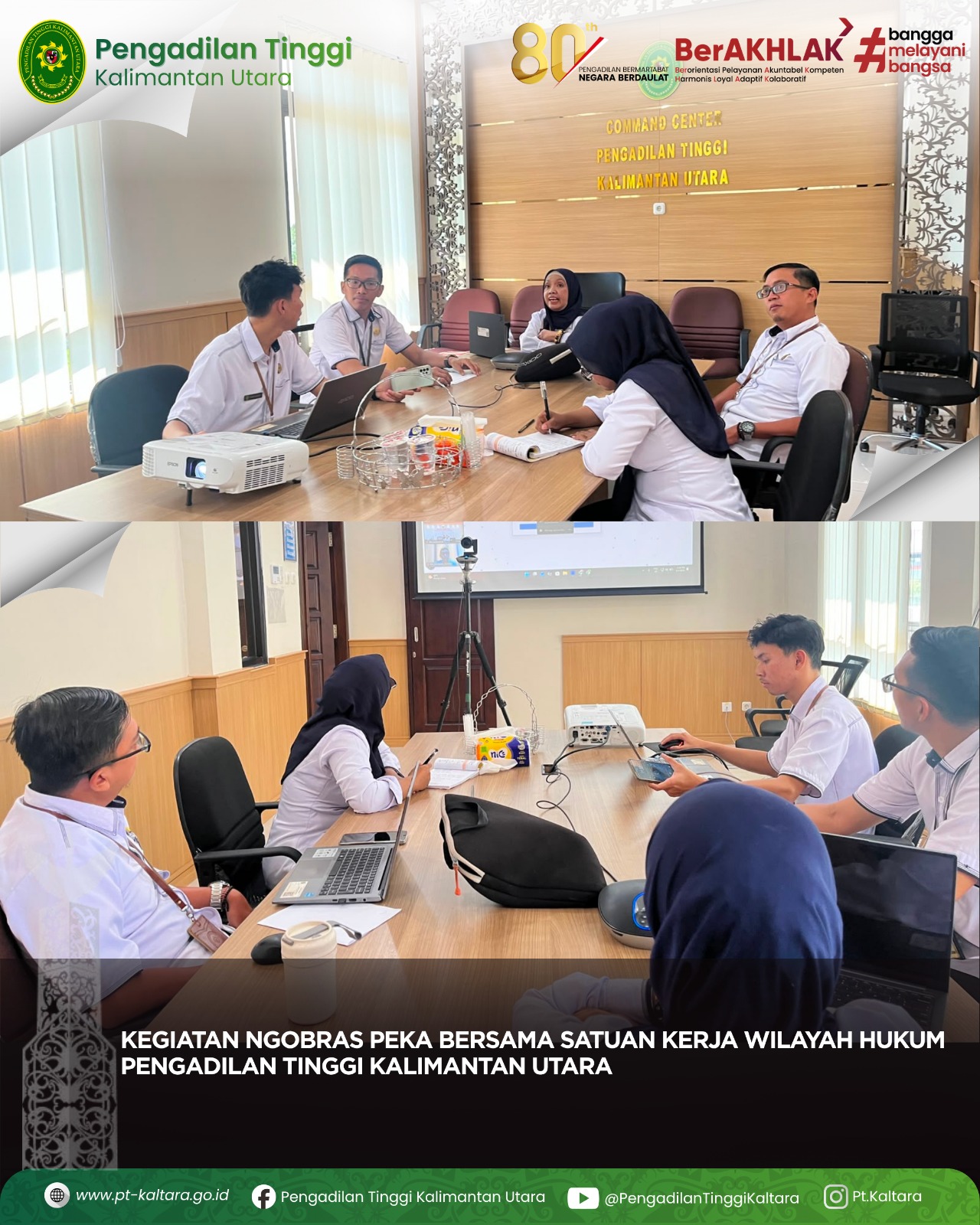 KEGIATAN NGOBRAS PEKA BERSAMA SATUAN KERJA WILAYAH HUKUM PENGADILAN TINGGI KALIMANTAN UTARA
