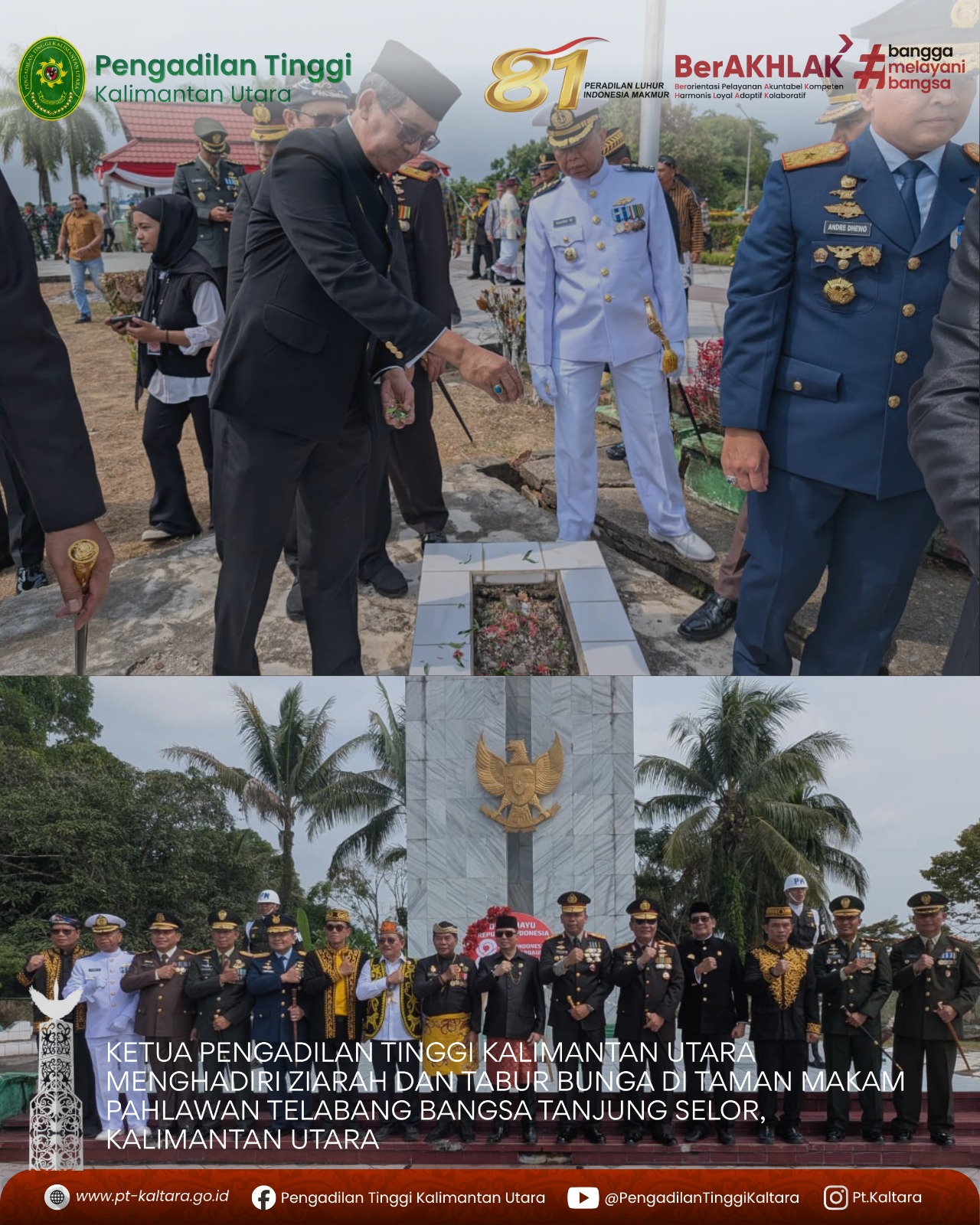 Ketua Pengadilan Tinggi Kalimantan Utara, Bapak Prof. Dr. Syahlan, S.H., M.H., menghadiri kegiatan Ziarah Nasional dan Tabur Bunga di Taman Makam Pahlawan Telabang Bangsa, Tanjung Selor, Kalimantan Utara