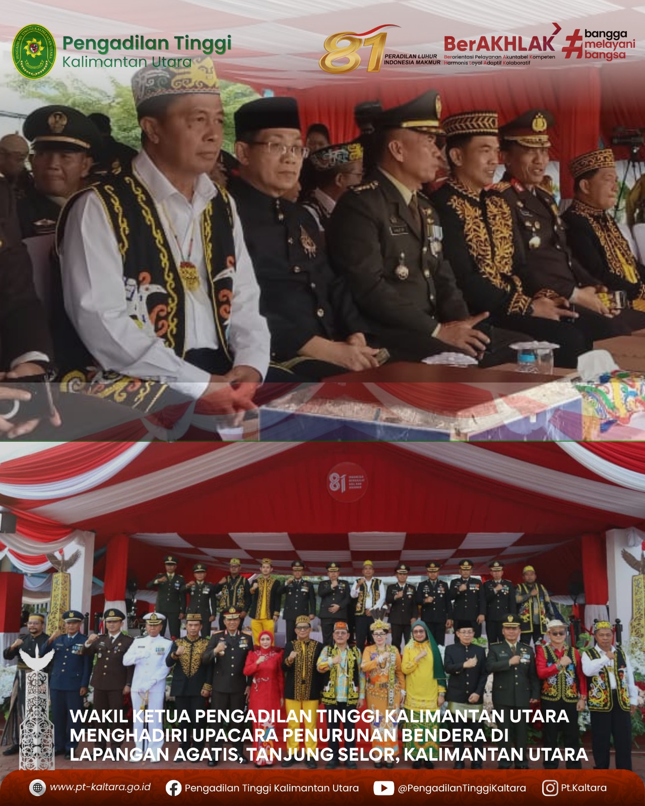 WAKIL KETUA PENGADILAN TINGGI KALIMANTAN UTARA MENGHADIRI UPACARA PENURUNAN BENDERA DI LAPANGAN AGATIS, TANJUNG SELOR, KALIMANTAN UTARA