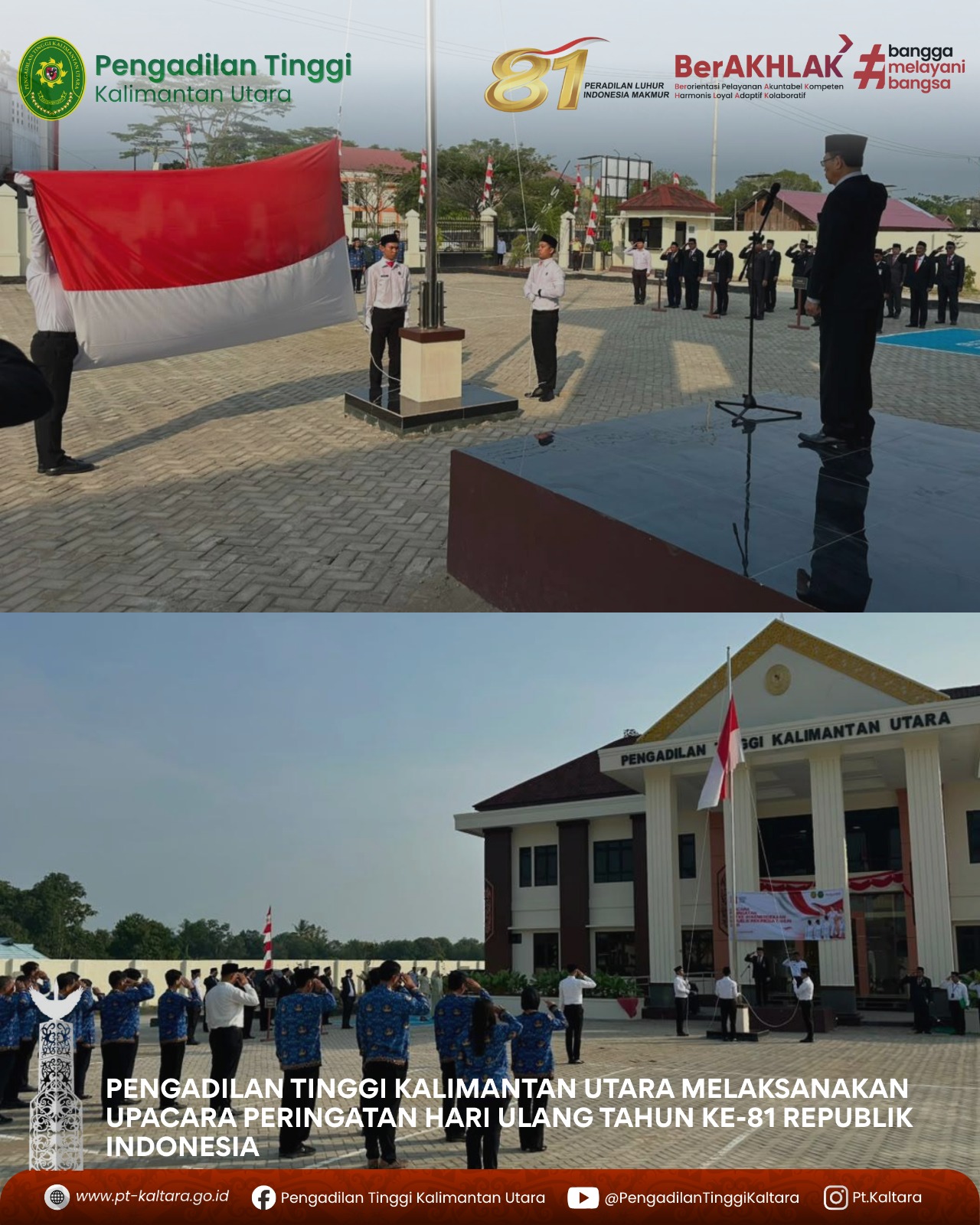 PENGADILAN TINGGI KALIMANTAN UTARA MELAKSANAKAN UPACARA PERINGATAN HARI ULANG TAHUN KE-81 REPUBLIK INDONESIA