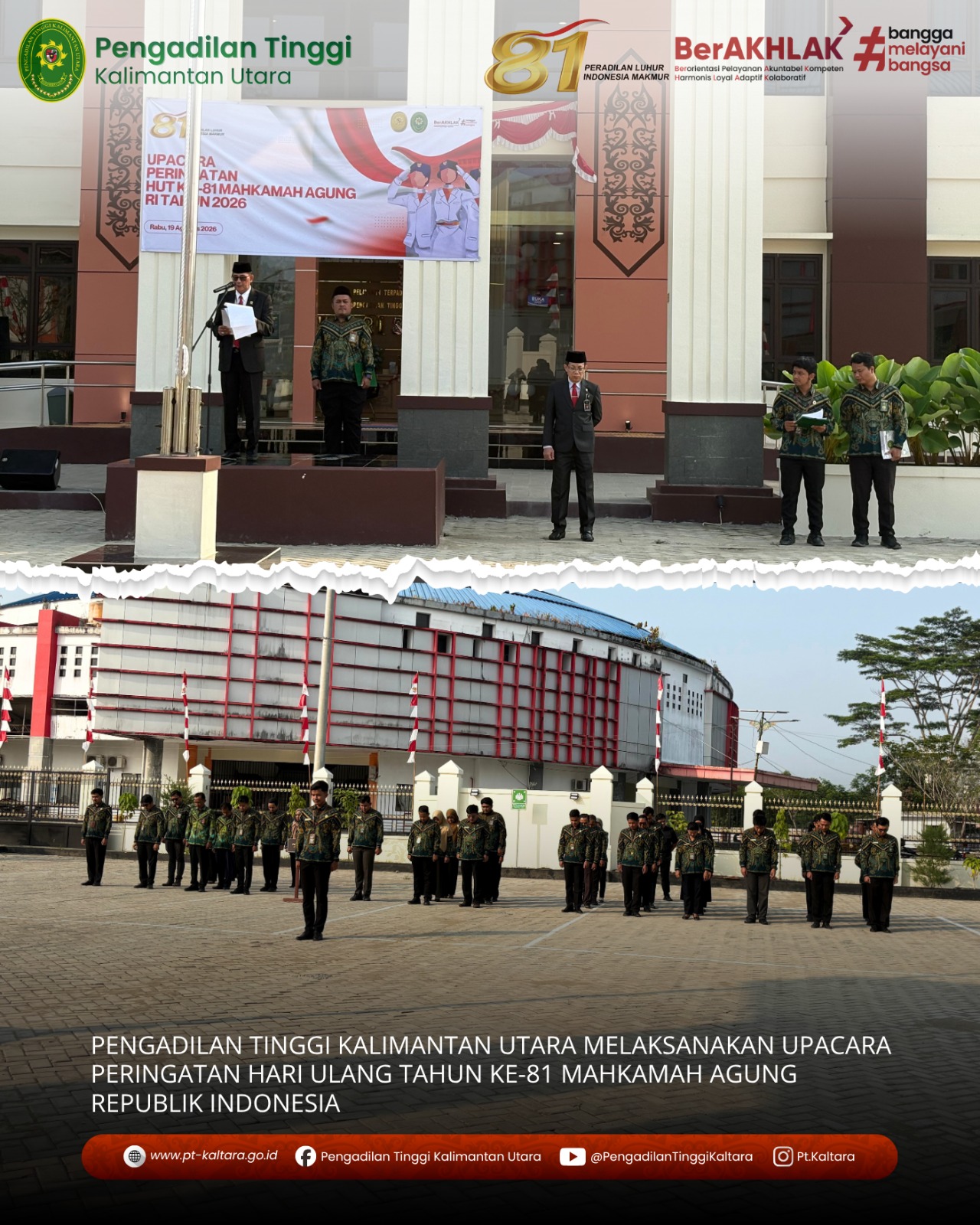 PENGADILAN TINGGI KALIMANTAN UTARA MELAKSANAKAN UPACARA PERINGATAN HARI ULANG TAHUN KE-81 MAHKAMAH AGUNG REPUBLIK INDONESIA