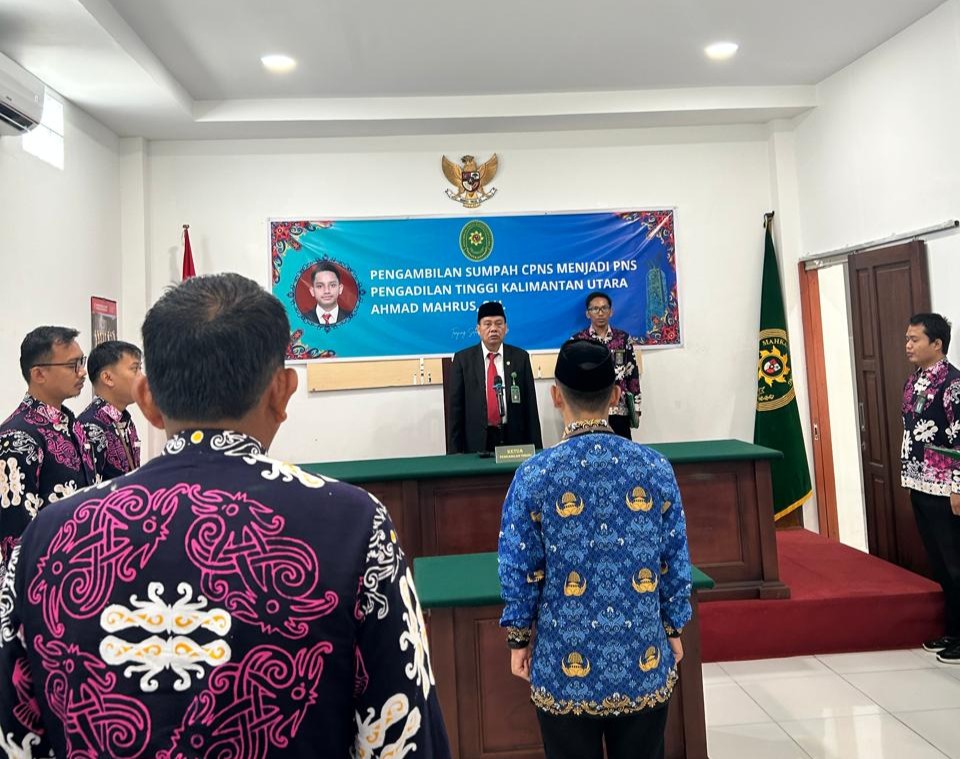  PENGAMBILAN SUMPAH DAN PELANTIKAN PEGAWAI NEGERI SIPIL PENGADILAN TINGGI KALIMANTAN UTARA