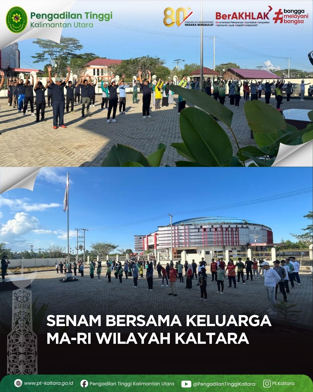 PENGADILAN TINGGI KALIMANTAN UTARA GELAR SENAM BERSAMA KELUARGA BESAR MAHKAMAH AGUNG SE-KALIMANTAN UTARA